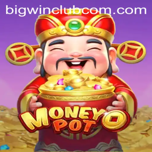 MoneyPot: The Game That Redefines Winning with BIG WIN CLUB